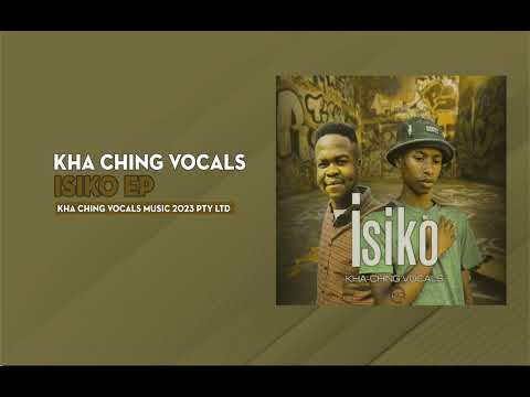 Kha Ching Vocals - Lerato(Feat, Aembu & Sphiwe Vox)