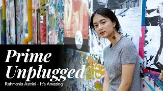 Rahmania Astrini - It&#39;s Amazing Live Performance @ Prime Unplugged Usee TV