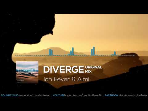 Ian Fever & Almi - Diverge (NoCopyrightMusic) Free DL & on SPOTIFY