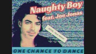 Naughty Boy - One Chance To Dance ft. Joe Jonas [Initial Talk Remix] @initialtalk