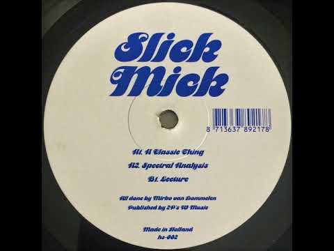 Slick Mick - A Classic Thing [1998] [HS Records - hs-002]