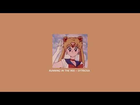 RUNNING IN THE 90s - SYTRICKA (slowed & reverb)