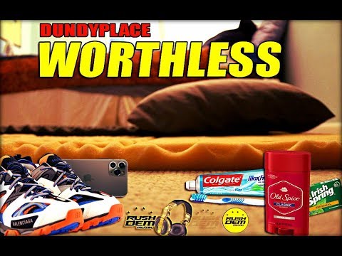 Dundyplace  - WORTHLESS [Rushdem Muzik] 2019