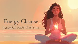 15 Minute Energy Cleanse (Guided Meditation)