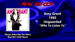 Amy Grant - Who To Listen To