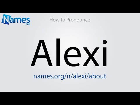 How to Pronounce Alexi