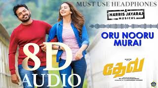 Dev || Oru Nooru Murai || 8D Audio Song || Must use Headphones 🎧