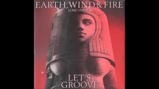 Earth, Wind, and Fire - Let&#39;s Groove (Extended Version)