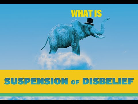 What is Suspension of Disbelief ?