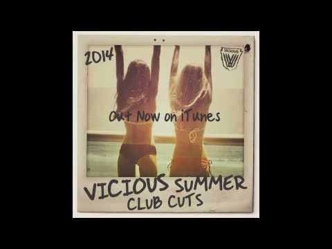 Vicious Summer Clubs Cuts 2014 (OUT NOW)