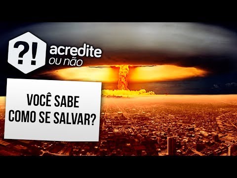 VOCÊ SABE O QUE FAZER SE UMA BOMBA NUCLEAR EXPLODIR PERTO DE VOCÊ?