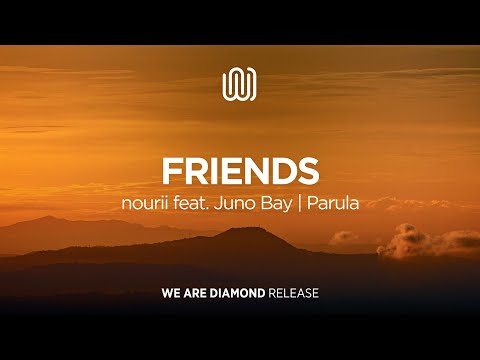 nourii - Friends (feat. Juno Bay | Parula)