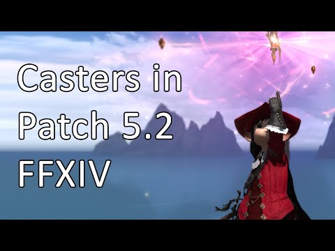 Casters in Patch 5.2 - FFXIV Shadowbringers
