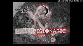 Jolix Christian - Super Visionário (Audio) feat. Jessy