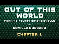 Out of This World: Thinking Fourth-Dimensionally - Audiobook - by Neville Goddard - CHAPTER 1