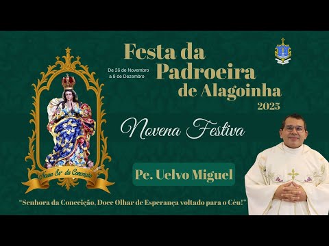 FESTA DA PADROEIRA DE ALAGOINHA 2025 ( 10º Noite da Novena)