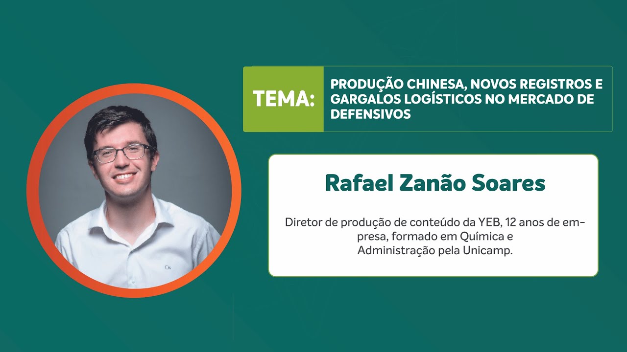 Desafios no Mercado de Defensivos: Produção Chinesa e Logística com Rafael Zanão Soares da YEB
