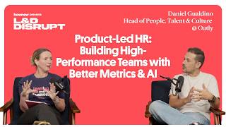 Product-Led HR: Building High-Performance Teams with Better Metrics & AI | L&D Disrupt | Episode 106