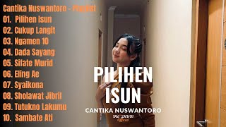 Download lagu CANTIKA NUSWANTORO 'PILIHEN ISUN' | Playlist mp3 Download lagu CANTIKA NUSWANTORO 'PILIHEN ISUN' | Playlist mp3