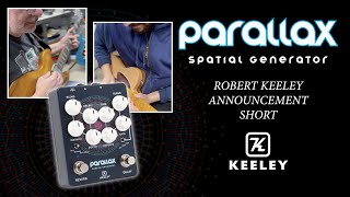 Video thumbnail for Keeley Electronics Parallax Spatial Generator Delay and Reverb - Robert Keeley Announcement Video by Keeley Electronics