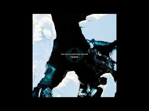 [Zero Signal records] Podcast Signal 006 - Gjidoda