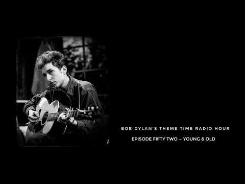 Bob Dylan, Theme Time Radio Hour ~ Young & Old