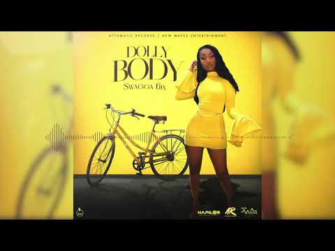 Swagga 6ix - Dolly Body (Official Audio)