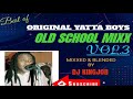 ORIGINAL YATTA BOYS MIXX VOL 3 DJ KINGJOB