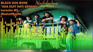 Download lagu BLACK DOG BONE - ADA DUIT HATI SENANG KARAOKE M1 mp3 Download lagu BLACK DOG BONE - ADA DUIT HATI SENANG KARAOKE M1 mp3