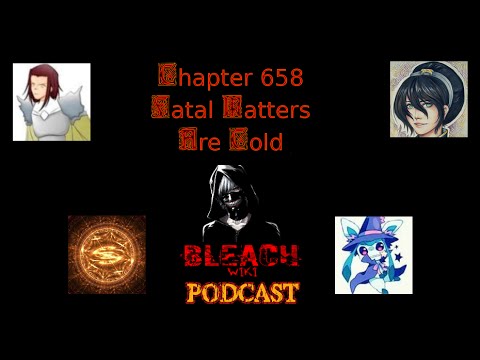 Bleach Wiki Podcast   Chapter 658 Review