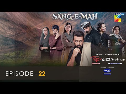 Sang-e-Mah EP 22 [Eng Sub] 5 June 22 - Presented by Dawlance & Itel Mobile, Powered By Master Paints