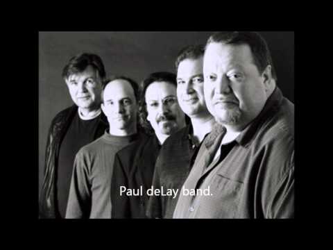 The Paul deLay Band - Cry To Me