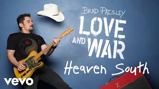 Brad Paisley - Heaven South (Audio)
