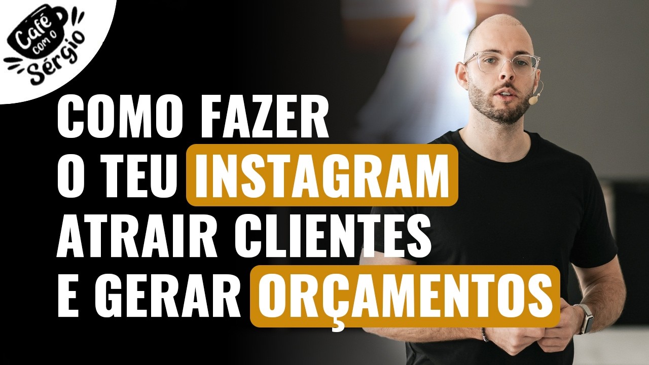 Como fazer o teu INSTAGRAM atrair CLIENTES e gerar ORÇAMENTOS