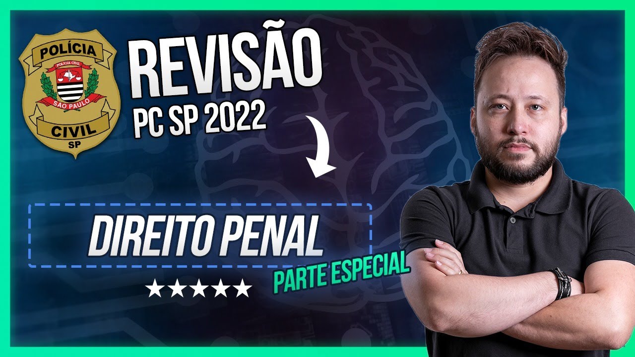 Revisão PC-SP 2022: DIREITO PENAL - PARTE ESPECIAL | com Diego Pureza