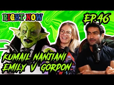 Kumail Nanjiani, Emily V. Gordon, & a Goblin? Sick! BIG Sick! | Ep 46 | Right Now Podcast