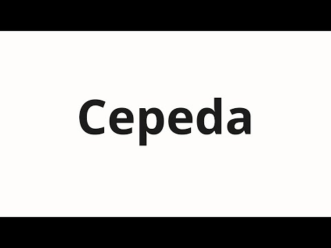 How to pronounce Cepeda