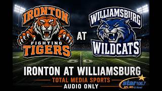 Ironton at Williamsburg | OHSAA | Football | Week 1 | LIVE | 8/20/26 | Total Media