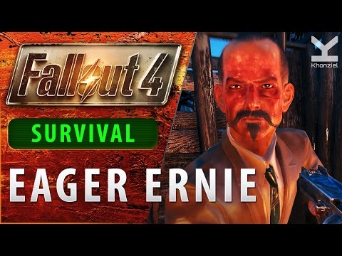 Fallout 4 - Eager Ernie - SURVIVAL - Easy City Downs