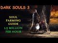 Dark Souls 3 Soul Farming Late Game Location and Guide