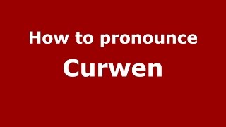 How to pronounce Curwen