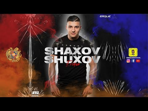 SHAXOV SHUXOV ARMENIAN MIX ★ DJ ERIQUE ★