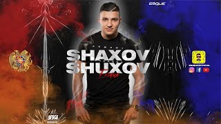 SHAXOV SHUXOV ARMENIAN MIX ★ DJ ERIQUE ★ (2020)