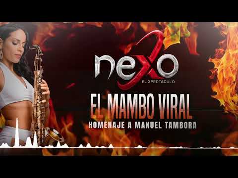 NEXOMUZIC - EL MAMBO VIRAL | HOMENAJE A MANUEL TAMBORA 