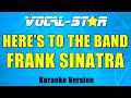 Frank Sinatra - Here's To The Band (Karaoke Version) with Lyrics HD Vocal-Star Karaoke