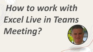 How to work with Excel live in Microsoft teams meetings ?