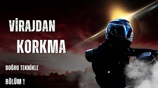 Virajdan Korkma! Doğru Teknikle Kontrol Sende | Yol Eğitimi #1 