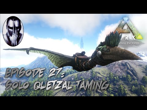 Ark Survival Evolved - Ep.27: Solo Quetzal Taming