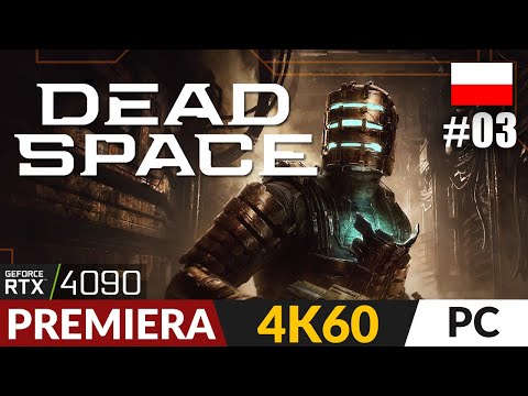 Dead Space PL - Remake 2023 🌟 #3 - Rozdział 3 🌒 Centryfuga i paliwo | Gameplay 4K PC | RTX 4090