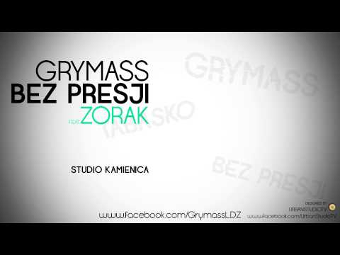 Grymass feat. Zorak - Bez presji (Prod. Gregor)